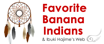 Favorite Banana Indians